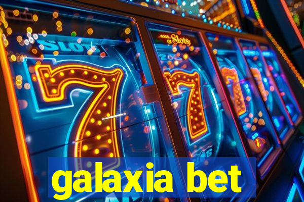 galaxia bet